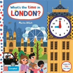 WHAT'S THE TIME IN LONDON?: A TELL-THE-TIME CLOCK BOOK