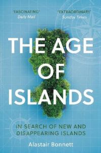 AGE OF ISLANDS, THE: IN SEARCH OF NEW AND DISAPPEARING ISLANDS 