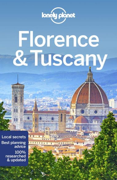 LONELY PLANET: FLORENCE & TUSCANY (11TH ED.)