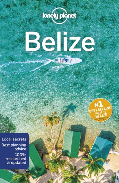 LONELY PLANET: BELIZE (7TH ED.)