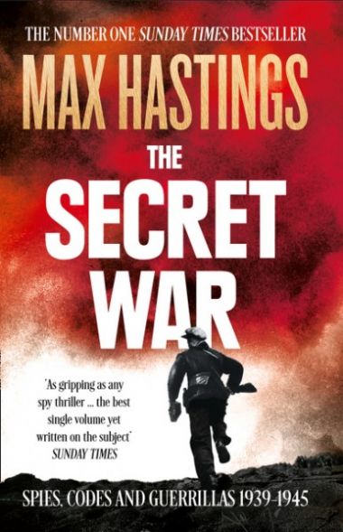 SECRET WAR, THE: SPIES, CODES AND GUERRILLAS 1939-1945