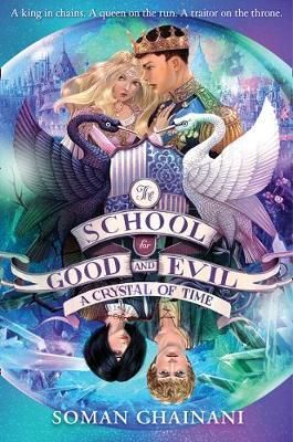 SCHOOL FOR GOOD AND EVIL 05: A CRYSTAL OF TIME
