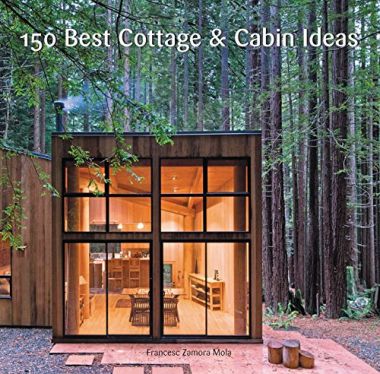 150 BEST COTTAGE AND CABIN IDEAS