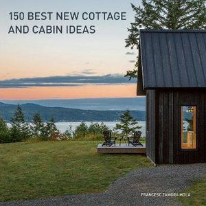 150 BEST NEW COTTAGE AND CABIN IDEAS
