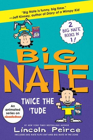 BIG NATE COMIX 5 & 6 BIND-UP: BIG FLIPS OUT AND BIG NATE: IN THE ZONE