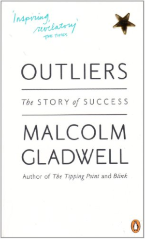 OUTLIERS: THE STORY OF SUCCESS