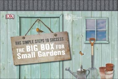 RHS THE BIG BOX FOR SMALL GARDENS