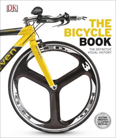 BICYCLE BOOK, THE: THE DEFINITIVE VISUAL HISTORY