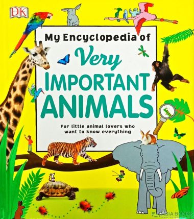 MY ENCYCLOPEDIA OF VERY IMPORTANT ANIMALS