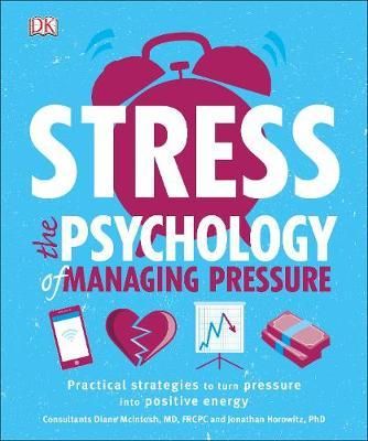STRESS THE PSYCHOLOGY OF MANAGING PRESSURE