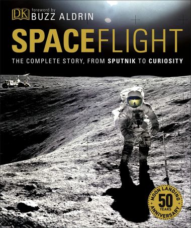 SPACEFLIGHT: THE COMPLETE STORY FROM SPUTNIK TO CURIOSITY