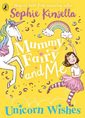 MUMMY FAIRY AND ME 03: UNICORN WISHES