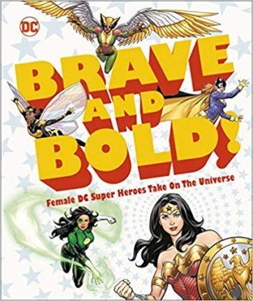 DC COMICS BRAVE, BOLD AND BRILLIANT