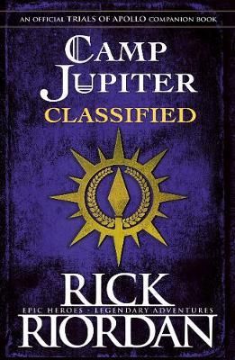 CAMP JUPITER CLASSIFIED: A PROBATIO\'S JOURNAL (THE TRIALS OF APOLLO)