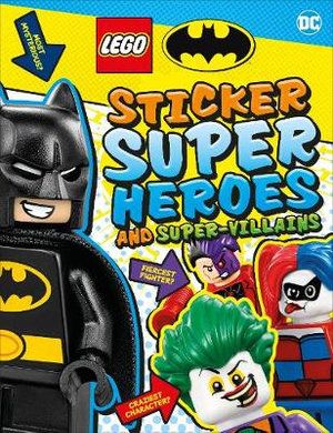 LEGO BATMAN: STICKER SUPER HEROES AND SUPER-VILLAINS