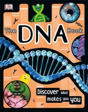 DNA BOOK, THE: DISCOVER WHAT MAKES YOU YOU