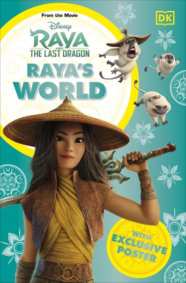 DISNEY RAYA AND THE LAST DRAGON RAYA'S WORLD (MOVIE NOVELIZATION)
