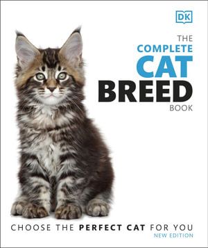 COMPLETE CAT BREED BOOK, THE: CHOOSE THE PERFECT CAT FOR YOU