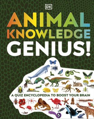 ANIMAL KNOWLEDGE GENIUS!: A QUIZ ENCYCLOPEDIA TO BOOST YOUR BRAIN
