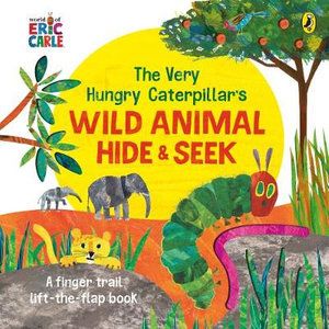 VERY HUNGRY CATERPILLAR'S WILD ANIMAL HIDE-AND-SEEK, THE