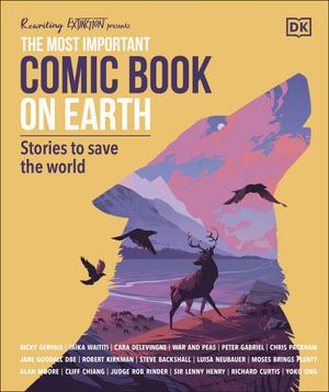 MOST IMPORTANT COMIC BOOK ON EARTH, THE: STORIES TO SAVE THE WORLD