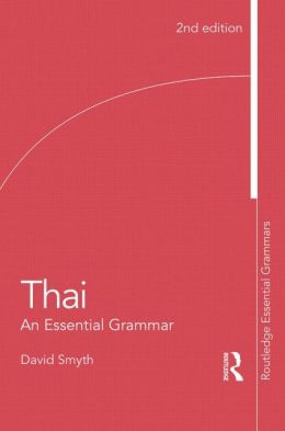 THAI: AN ESSENTIAL GRAMMAR (2ND ED.)