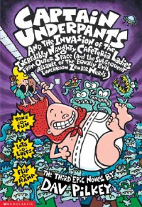 CAPTAIN UNDERPANTS AND THE INVASION OF THE INCREDIBLY NAUGHTY CAFETERIA LADIES #3