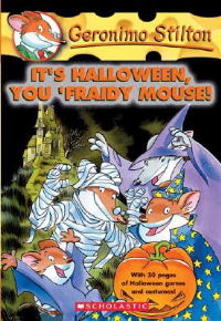 GERONIMO STILTON #11: IT'S HALLOWEEN, YOU 'FRAIDY MOUSE!