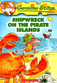GERONIMO STILTON #18: SHIPWRECK ON THE PIRATE ISLANDS
