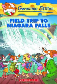 GERONIMO STILTON #24: FIELD TRIP TO NIAGARA FALLS