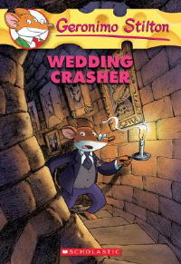 GERONIMO STILTON #28: WEDDING CRASHER