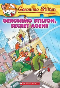 GERONIMO STILTON #34: GERONIMO STILTON, SECRET AGENT