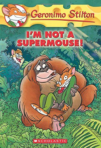 GERONIMO STILTON #43: I'M NOT A SUPERMOUSE!