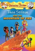 GERONIMO STILTON SPECIAL EDITION: THEA STILTION AND THE MOUNTAIN OF FIRE