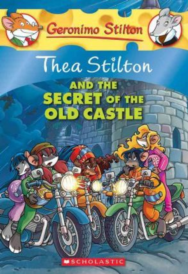 GERONIMO STILTON SPECIAL EDITION: THEA STILLTON AND THE SECRET OF THE OLD CASTLE