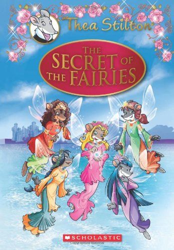 THEA STILTON SPECIAL EDITION 02 : THE SECRET OF THE FAIRIES