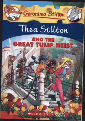 THEA STILTON AND THE GREAT TULIP HEIST