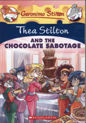 THEA STILTON AND THE CHOCOLATE SABOTAGE