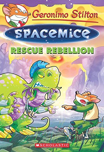 GERONIMO STILTON SPACEMICE #5: RESCUE REBELLION