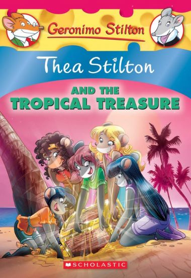 THEA STILTON 22: THEA STILTON AND THE TROPICAL TREASURE