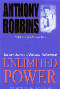 UNLIMITED POWER: THE NEW SCIENCE OF PERSONAL ACHIEVEMENT