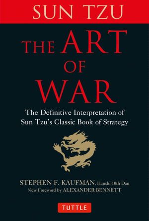ART OF WAR, THE: THE DEFINITIVE INTERPRETATION OF SUN TZU'S CLASSIC BOOK OF STRA