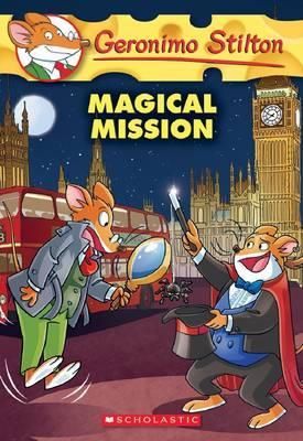 GERONIMO STILTON 64: MAGICAL MISSION