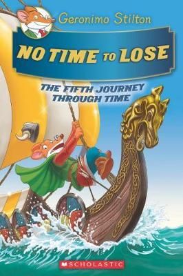 GERONIMO STILTON JOURNEY THROUGH TIME 05: NO TIME TO LOSE