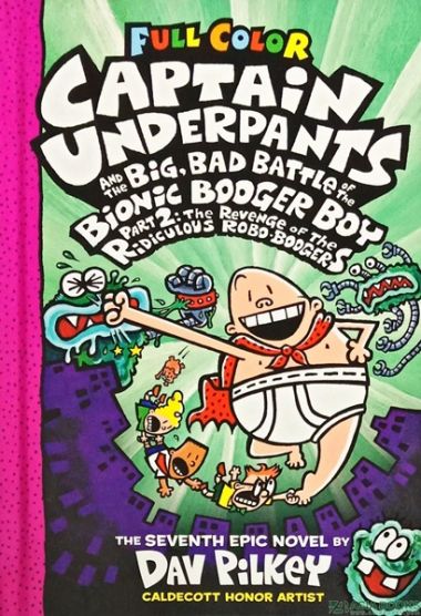 CAPTAIN UNDERPANTS 07: AND THE BIG, BAD BATTLE OF THE BIONIC BOOGER BOY: REVENGE