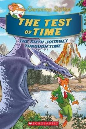 GERONIMO STILTON JOURNEY THROUGH TIME 06: THE TEST OF TIME