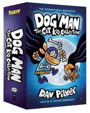 DOG MAN: THE CAT KID COLLECTION (BOOK 4-6)
