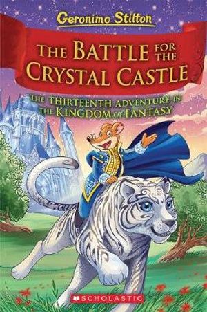 GERONIMO STILTON: KINGDOM OF FANTASY 13: BATTLE FOR CRYSTAL CASTLE