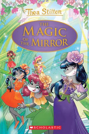 THEA STILTON SPECIAL EDITION 09: THE MAGIC OF THE MIRROR