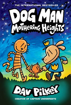 DOG MAN 10: MOTHERING HEIGHTS.